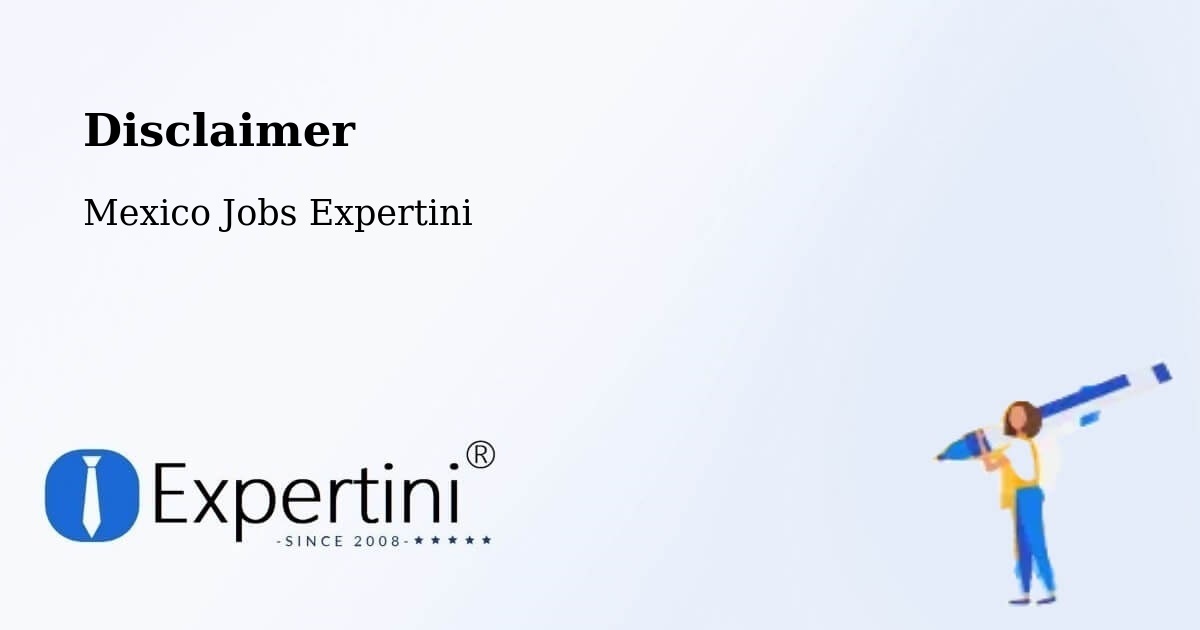 Disclaimer – Chamula - Mexico Jobs Expertini